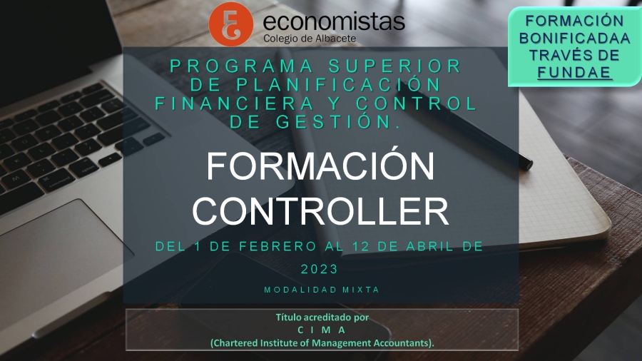 CURSO: PROGRAMA SUPERIOR DE PLANIFICACIÓN FINANCIERA Y CONTROL DE GESTIÓN: FORMACIÓN CONTROLLER.