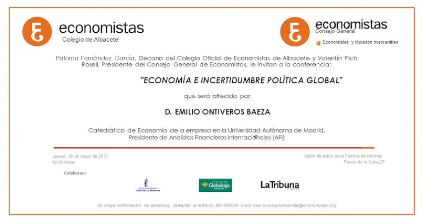 CONFERENCIA "ECONOMÍA E INCERTIDUMBRE POLÍTICA GLOBAL" impartida por D. Emilio Ontiveros. 18 de mayo