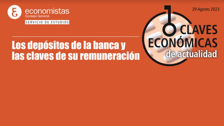 CLAVES ECONÓMICAS DE ACTUALIDAD] 29-08-2023: Depósitos bancarios y su remuneración.