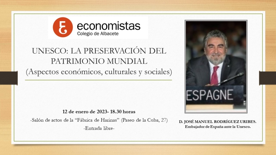 12/01/2023 &quot;UNESCO: LA PRESERVACIÓN DEL PATRIMONIO MUNDIAL.  (Aspectos económicos, culturales y sociales)