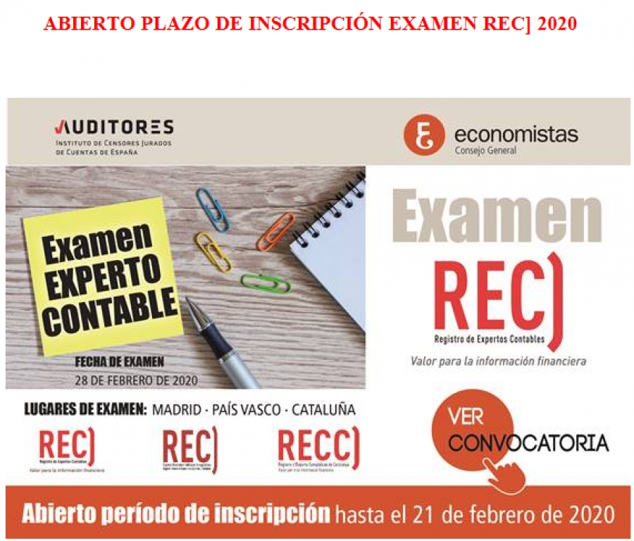 ABIERTO PLAZO_CONVOCATORIA EXAMEN ACCESO REGISTRO DE EXPERTOS CONTABLES ACREDITADOS REC] 2020